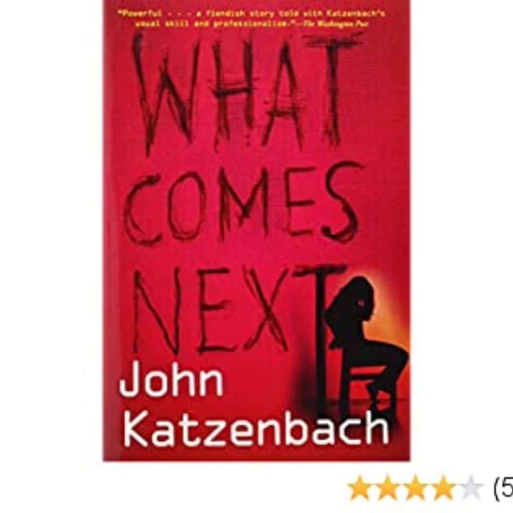 What Comes Next by John Katzenbach HARDCOVER
